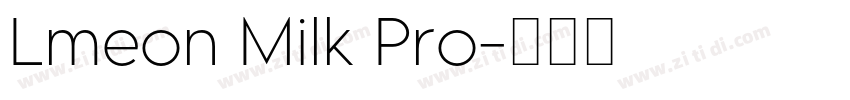 Lmeon Milk Pro字体转换 Lmeon Milk Pro字体转换